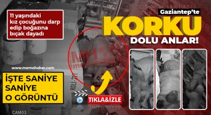 Gaziantep'te korkunç olay! 11 yaşındaki kız çocuğunu darp edip boğazına bıçak dayadı 