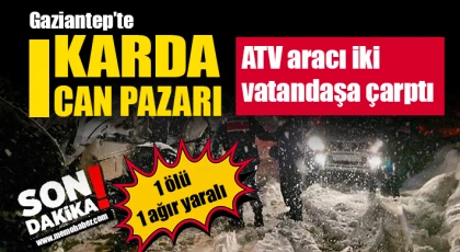 Kar yağışı faciaya dönüştü: Gaziantep’te ATV çarpması sonucu bir kişi hayatını kaybetti