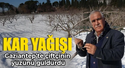 Kar yağışı Gaziantep’te çiftçinin yüzünü güldürdü