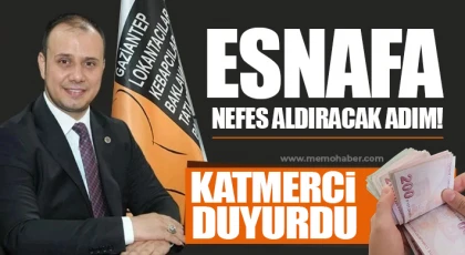 Katmerci Duyurdu! Esnafa Nefes Aldıracak Adım!