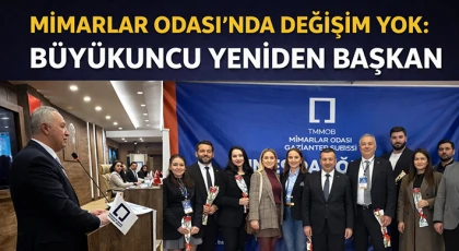 Mimarlar Odası Gaziantep’te Büyükuncu Yeniden Başkan