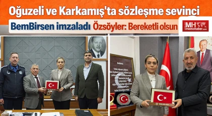 Oğuzeli ve Karkamış'ta sözleşme sevinci 