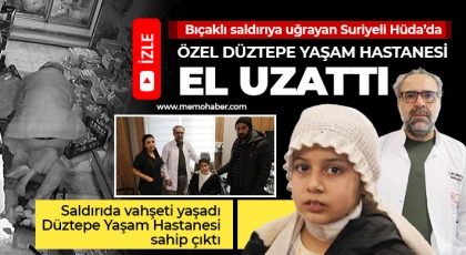 Saldırıda vahşeti yaşadı Düztepe Yaşam Hastanesi sahip çıktı