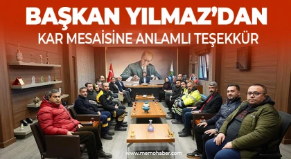 Yılmaz’dan kar mesaisine anlamlı teşekkür