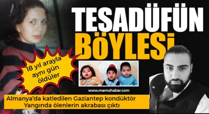 Almanya’da katledilen Gaziantep kondüktör yangında ölenlerin akrabası çıktı