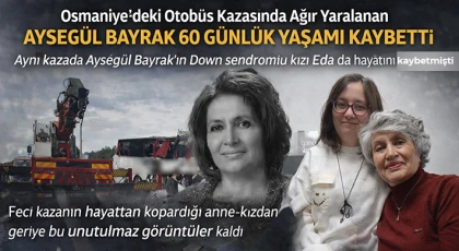 Aynı kazada Ayşegül Bayrak'ın down sendromlu kızı Eda da hayatını kaybetmişti