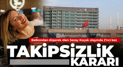 Balkondan düşerek ölen Sezay Koçak olayında 2'nci kez takipsizlik kararı