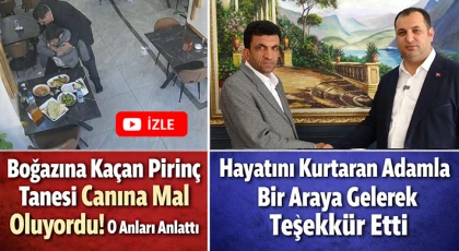 Boğazına kaçan pirinç tanesi canına mal oluyordu: O anları anlattı
