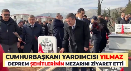 Cumhurbaşkanı Yardımcısı Yılmaz, deprem şehitlerinin mezarını ziyaret etti