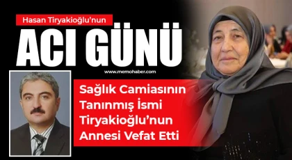 Şehitkamil İlçe Sağlık Müdürlüğü Yöneticisi Tiryakioğlu’nun Anne Acısı