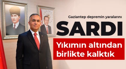 Gaziantep depremin yaralarını sardı 