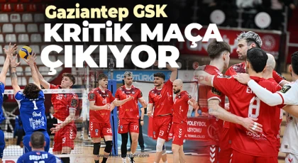 Gaziantep GSK kritik maça çıkıyor