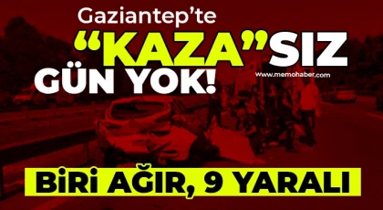 Gaziantep'te çifte kaza: Biri ağır 9 yaralı 