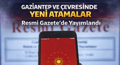 Gaziantep’te İdari Kadroda Değişim