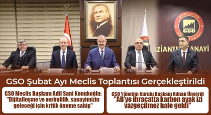 GSO Şubat ayı meclis toplantısı gerçekleştirildi