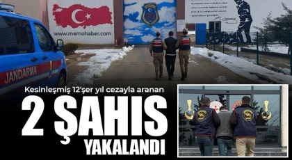  Kesinleşmiş 12'şer yıl cezayla aranan 2 şahıs yakalandı
