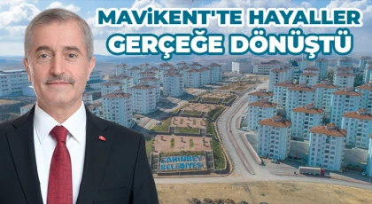 Mavikent'te hayaller gerçeğe dönüştü