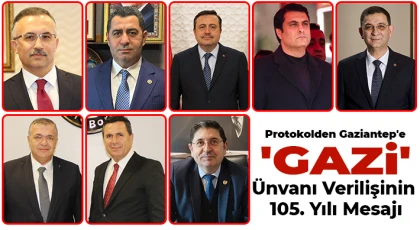 Protokolden Gaziantep'e 'Gazi' unvanı verilişinin 105. yılı mesajı