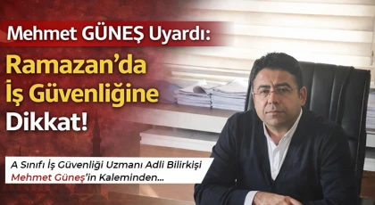 Ramazan ayında iş Güvenliği