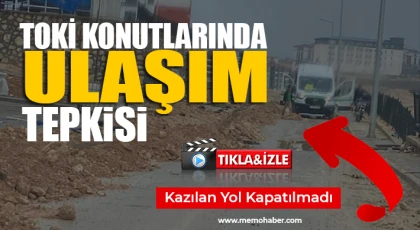 TOKİ Konutlarında Ulaşım Tepkisi: Kazılan Yol Kapatılmadı