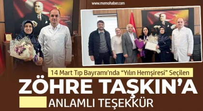 14 Mart Tıp Bayramı’nda “Yılın Hemşiresi” Seçilen Zöhre Taşkın’a Anlamlı Teşekkür