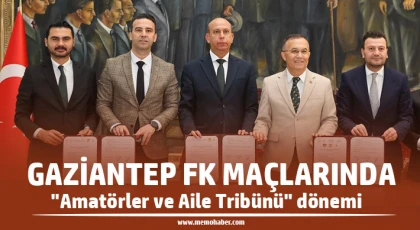  Gaziantep FK maçlarında "Amatörler ve Aile Tribünü" dönemi