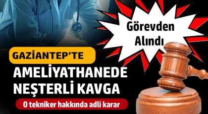 Gaziantep'te ameliyathanede neşterli kavga! Görevden alındı