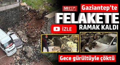 Gaziantep'te felakete ramak kaldı