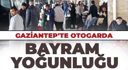 Gaziantep'te otogarda bayram yoğunluğu