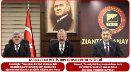 GSO Mart ayı meclis toplantısı gerçekleştirildi