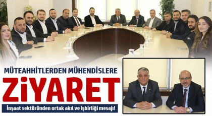 Müteahhitlerden Mühendislere Ziyaret