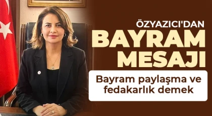 Özyazıcı'dan bayram mesajı 