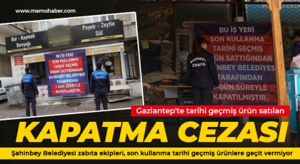 Şahinbey Belediyesi zabıta ekipleri, son kullanma tarihi geçmiş ürünlere geçit vermiyor
