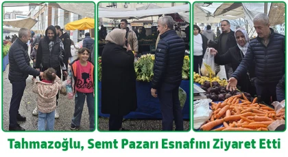 Tahmazoğlu, semt pazarı esnafını ziyaret etti