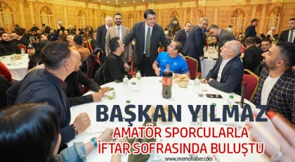 Yılmaz, amatör sporcularla iftar sofrasında buluştu
