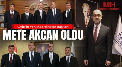 GAİB’in Yeni Koordinatör Başkanı Mete Akcan Oldu