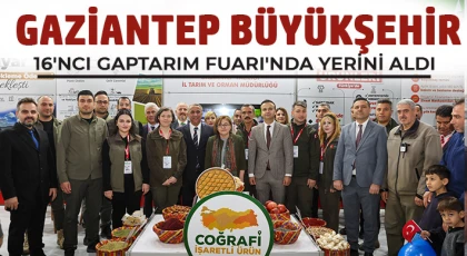 Gaziantep Büyükşehir, 16'ncı GAPTARIM Fuarı'nda yerini aldı