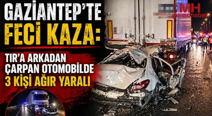 Gaziantep'te Can Pazarı: Hurdaya Dönen Araçtan Çıkarılan 3 Yaralı Yoğun Bakımda