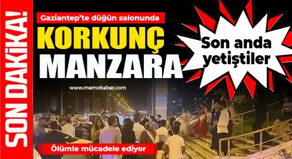 Gaziantep’te düğün salonunda korkunç manzara