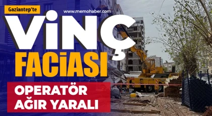 Gaziantep’te İş Kazası: Operatörün Durumu Kritik