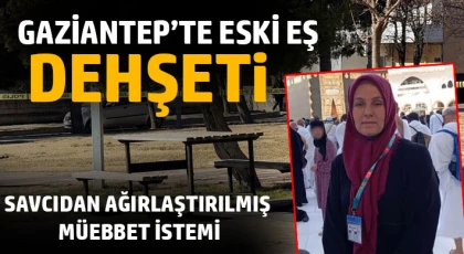 Gaziantep’te Kadın Cinayeti Davasında Ağırlaştırılmış Müebbet Talebi