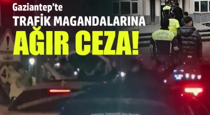 Gaziantep’te Kural Tanımayan Sürücülere Darbe