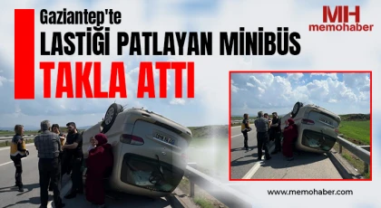 Gaziantep'te lastiği patlayan minibüs takla attı