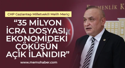 Melih Meriç: 35 milyon icra dosyası, ekonomideki çöküşün açık ilanıdır