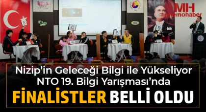 Nizip’in Geleceği Bilgi ile Yükseliyor NTO 19. Bilgi Yarışması’nda Finalistler Belli Oldu