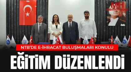 NTB’de E-İhracat Buluşmaları Konulu Eğitim Düzenlendi