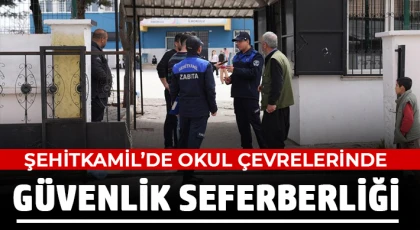 Şehitkamil’de okul çevrelerinde güvenlik seferberliği