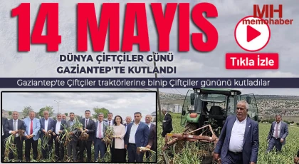 14 Mayıs dünya Çiftçiler günü Gaziantep'te kutlandı 