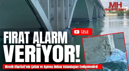 Birecik Köprüsü’nde Çatlak ve Aşınma İddiası Vatandaşları Endişelendirdi