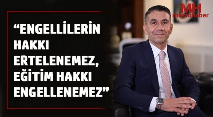 “Engellilerin Hakkı Ertelenemez, Eğitim Hakkı Engellenemez”